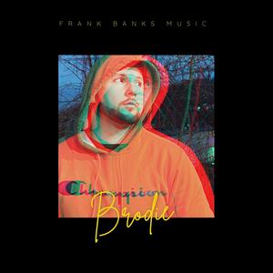 Frank Banks - BRODIE (Explicit)
