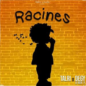 Racines (feat. Degy le Resk.P) (Explicit)