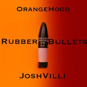 Rubber Bullets (feat. JoshVilli) (Explicit)