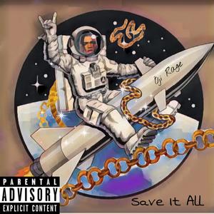Save It All (Explicit)