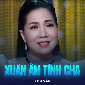 Xuân Ấm Tình Cha