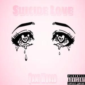 Suicide Love (Explicit)
