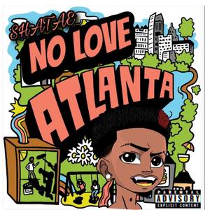 No Love Atl (Explicit)