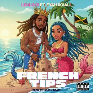 French Tips (feat. Fyah Roiall) (Explicit)