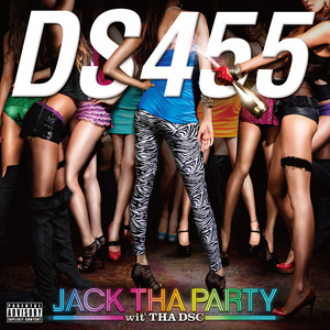 JACK THA PARTY wit' THA DSC