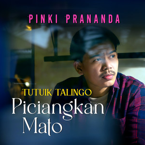 Tutuik Talingo Piciangkan Mato