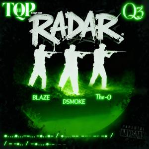RADAR (feat. BLAZE, DSMOKE & The O) (Explicit)