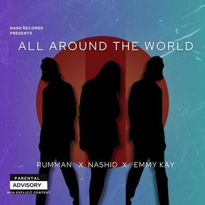 All Around The World (feat. Rumman Chowdhury & Emmy Kay)