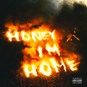 Honey, I'm Home (Explicit)