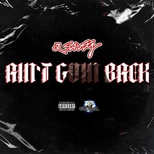 Ain't Goin Back (Explicit)