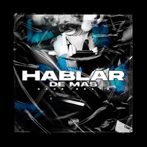 Hablar de mas (Explicit)