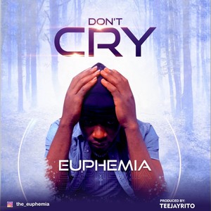 Don't cry (Explicit)