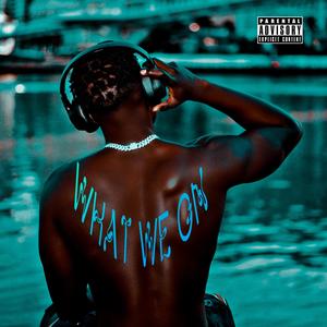 What We On (Explicit)