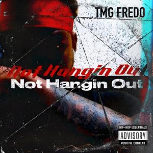 Not Hangin Out (feat. Young Madz)