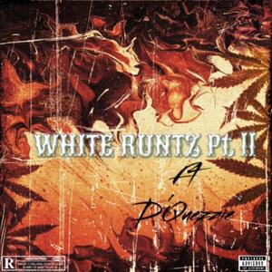 White Runtz Pt ll (feat. D’Quezzie) (Explicit)