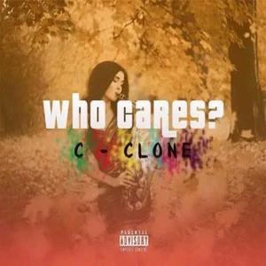 Who Cares? (Explicit)
