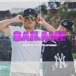 Bailame (feat. FELIPOGRO) (Explicit)
