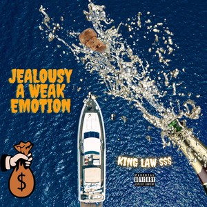 Jealousy a Weak Emotion (Explicit)