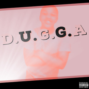 D.U.G.G.A (Explicit)