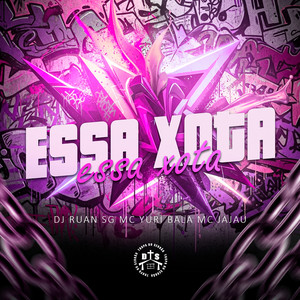 Essa Xota (Explicit)