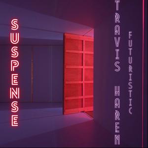 Suspense (feat. Futuristic) (Explicit)