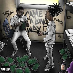 Came A Long Way (feat. LLOADED) [Explicit]