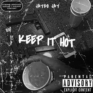 Keep It Hot (Explicit)