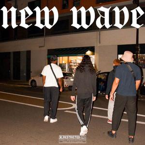 New wave #1 (Explicit)