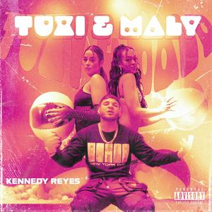 Tuxi & Maly (Explicit)