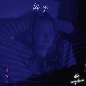 Ella Angelica - let go