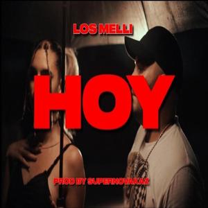 Hoy (feat. Los Melli)