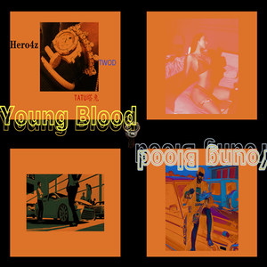 Young Blood (Prod.by 鹤仙问鹿仙)