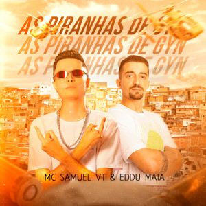 As Piranhas de Goiânia (Explicit)