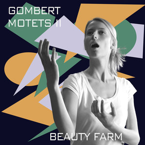 Gombert: Motets, Vol. 2