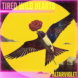 Tired Wild Hearts