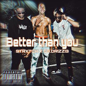 BETTER THAN YOU (feat. STRXTCH)