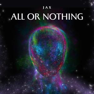 All or Nothing (feat. JAXXX)