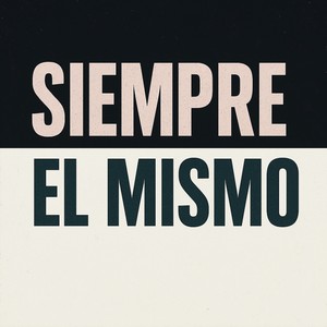 SIEMPRE EL MISMO (Explicit)
