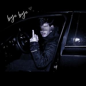 BYE BYE (Explicit)