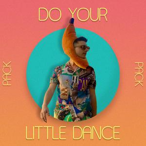 Do Your Little Dance (Pack)