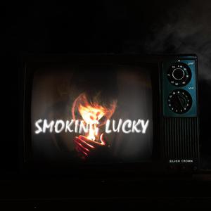 Smoking Lucky (Explicit)