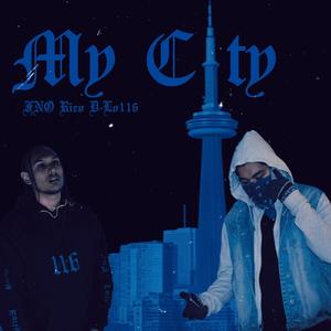 My City (feat. D-Lo116) [Explicit]