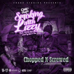 Smoking with Lizzy (Chopped 'n' Screwed) [feat. Pluto Dash]