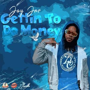 GETTIN TO DA MONEY (Explicit)
