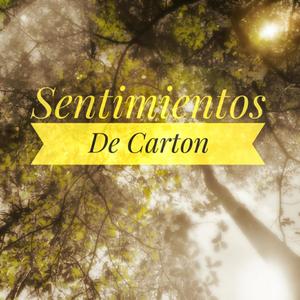 Sentimientos de carton