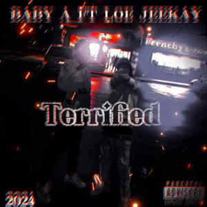 Terrified (feat. LOE Jeekay) (Explicit)