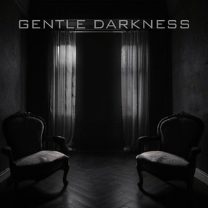 Gentle Darkness