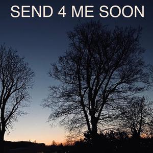 Send for me soon (lockdown tune) (feat. Icarus Peel & Jezmond tutu)