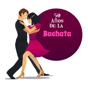 50 Años De La Bachata