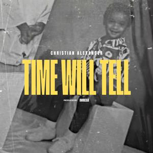 Time Will Tell